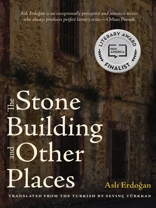 Title details for The Stone Building and Other Places by Asli Erdogan - Available